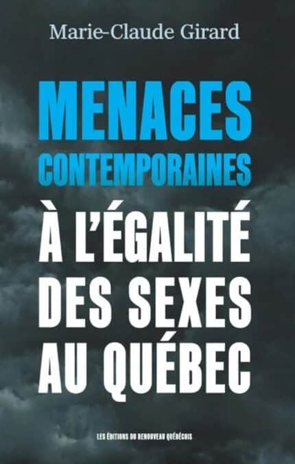 Publication du livre de Marie-Claude Girard « Menaces contemporaines à l’égalité des sexes au Québec »